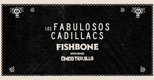 Los Fabulosos Cadillacs + Fishbone + Chico Trujillo en Santander Arena