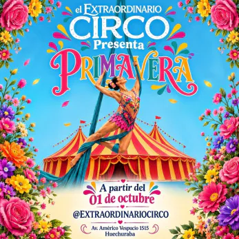 Extraordinario Circo de Primavera Huechuraba
