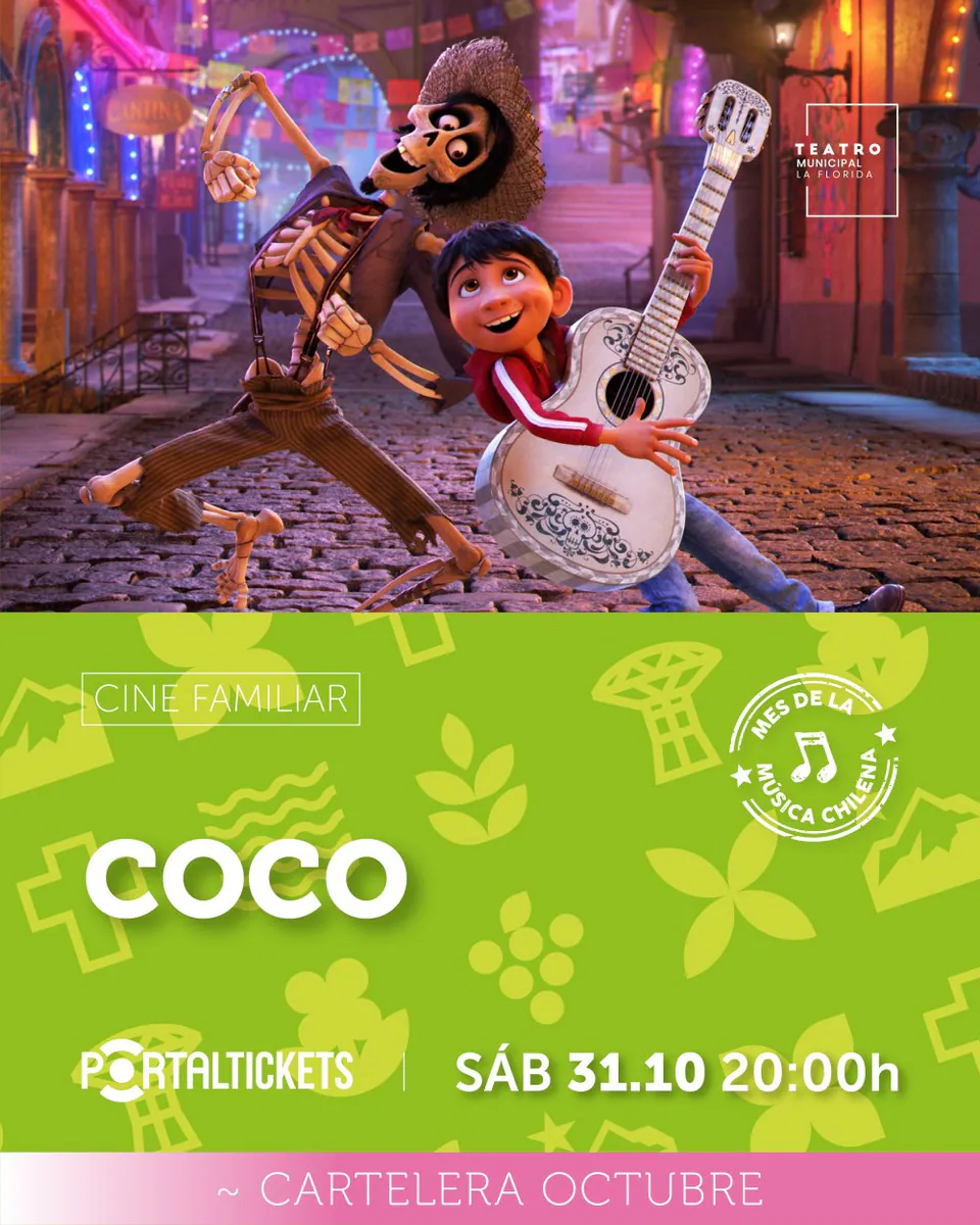 COCO / CINE FAMILIAR - SÁBADO 31 DE OCTUBRE EN TEATRO MUNICIPAL DE LA FLORIDA
