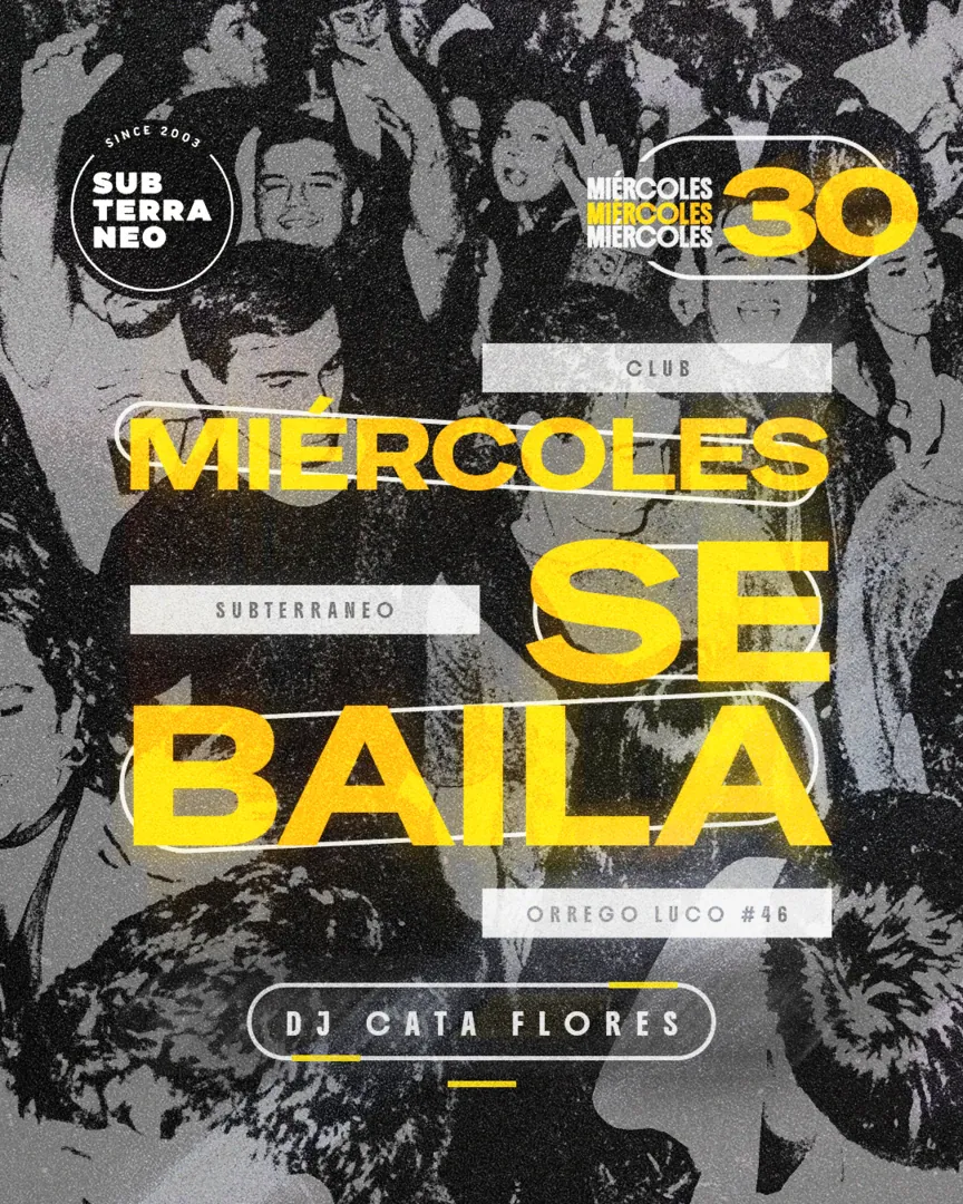 MIERCOLES SE BAILA ? MIERCOLES 30 SEPTIEMBRE ? Club Subterraneo (+21)