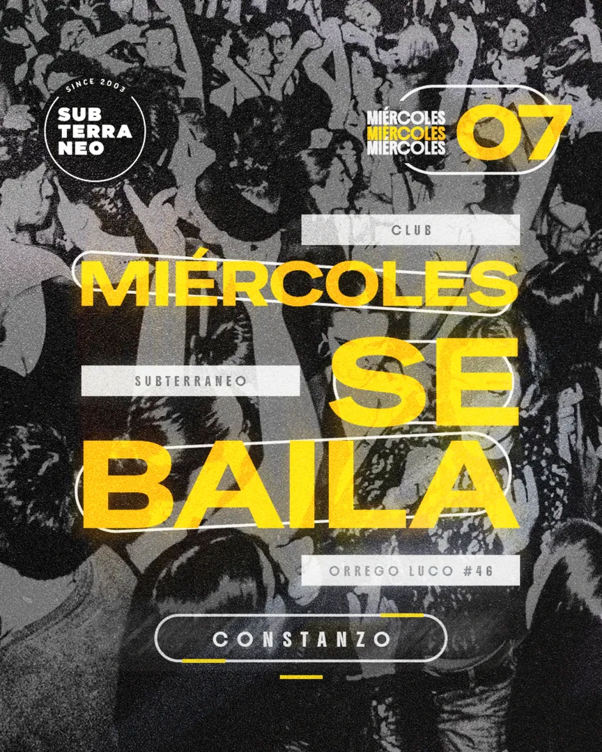 MIERCOLES SE BAILA ? MIERCOLES 07 OCTUBRE ? Club Subterraneo (+21)