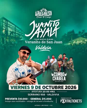 JUANITO AYALA EN VALDIVIA: TOUR VERANITO DE SAN JUAN + LA COMBO CHABELA + FIESTA