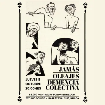 TOCATA JAMÁS + DEMENCIA COLECTIVA + OLEAJES