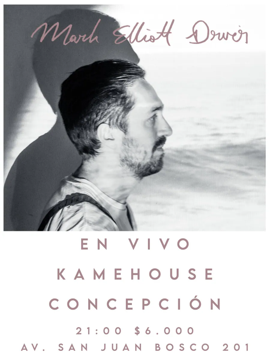 Mark Elliott Driver En Vivo - Kamehouse Concepción