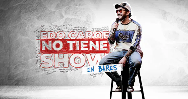 EDO CAROE en Comadre Lola
